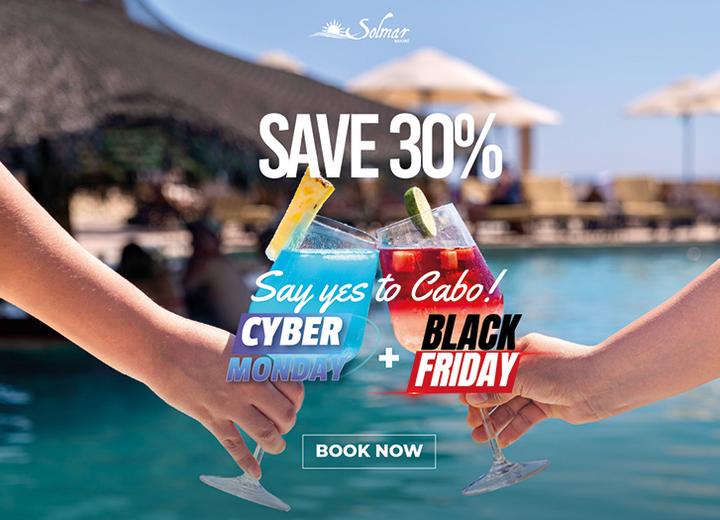 Black Friday for those who dreamof the sea Solmar Resort Cabo San Lucas Black Friday for those who dreamof the sea Solmar Resort Cabo San Lucas