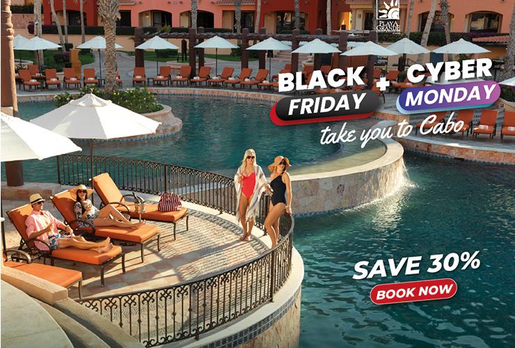 Black Friday with views that inspire Playa Grande Resort & Grand Spa Cabo San Lucas Black Friday with views that inspire Playa Grande Resort & Grand Spa Cabo San Lucas